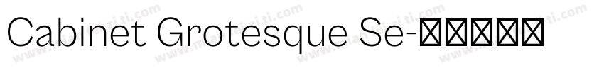 Cabinet Grotesque Se字体转换